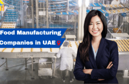 Top Food Manufacturing Companies in UAE: Opportunities, Regulations, Key Players